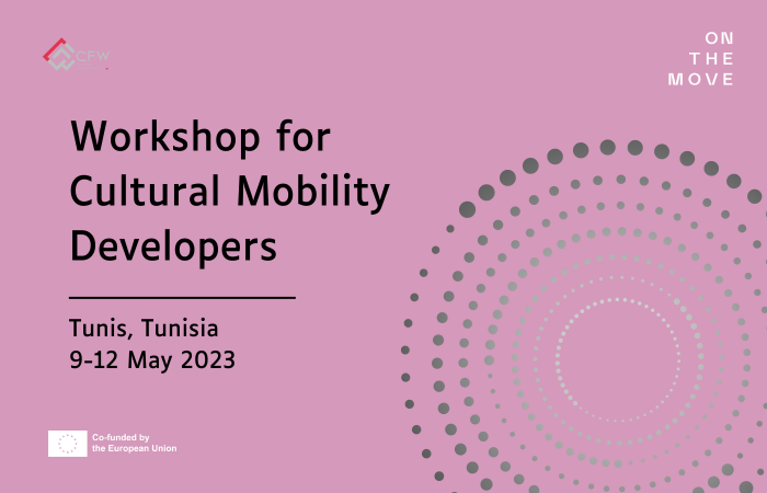 Workshop for cultural mobility developers: Tunis, Tunisia, 9-12 May 2023.