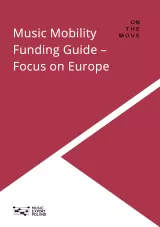Music Mobility Funding Guide - Focus on Europe.