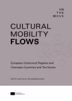 Cultural Mobility Flows: European Outermost Regions and Overseas Countries and Territories