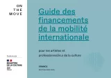 Guide des Financements de la Mobilité Internationale pour les Artistes et Professionnel·le·s de la Culture