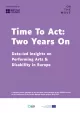 Time to Act: Two Years On. Data-led Insights on Performing Arts & Disability in Europe.