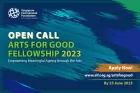 Open Call Arts for Good Fellowship 2023: Empowering Meaningful Ageing Through the Arts.