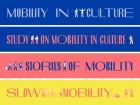 Mobility in Culture | Study on Mobility in Culture | Stories of Mobility | Slow Mobility
